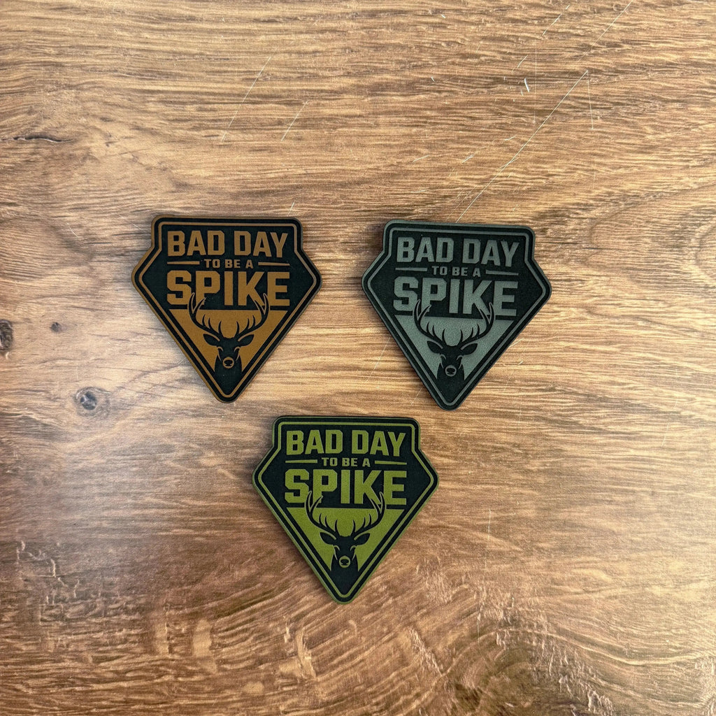 Bad Day to Be a Spike – Laser Engraved Leather Patch